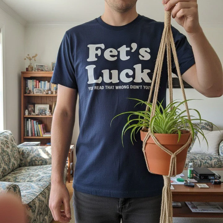 Fets Luck Funny T-Shirt - Image 3